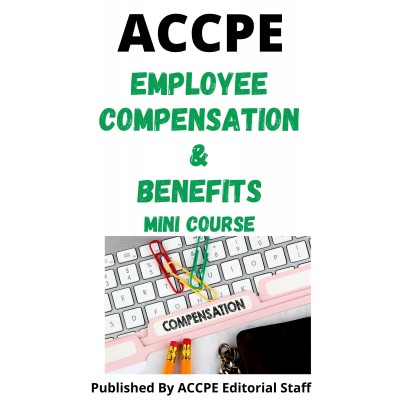 Employee Compensation and Benefits 2022 Mini Course